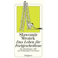 Diogenes Verlag AG Das Leben für Fortgeschrittene