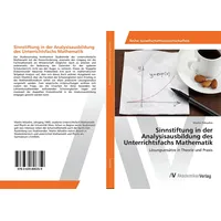AV Sinnstiftung in der Analysisausbildung des Unterrichtsfachs Mathematik: Fachbücher