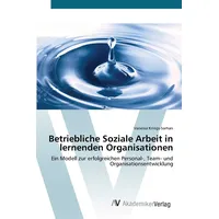 Av Akademikerverlag Betriebliche Soziale Arbeit in lernenden Organisationen von
