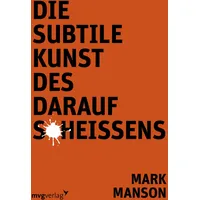 Mvg Verlag Die subtile Kunst des Daraufscheißens