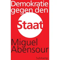 Suhrkamp Demokratie gegen den Staat: Marx und das machiavellische
