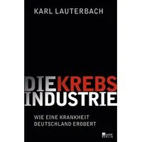 Rowohlt Berlin Die Krebs-Industrie