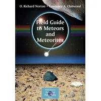 Springer Field Guide to Meteors and Meteorites, (The Patrick