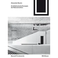 Birkhäuser Verlag GmbH Architektonische Konzepte der Rekonstruktion