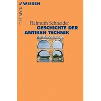 C.H. Beck Verlag Geschichte der antiken Technik (C.H.BECK Wissen)