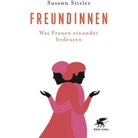 Klett-Cotta Verlag Freundinnen / Susann Sitzler Gebunden