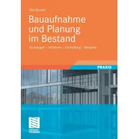 Vieweg+Teubner Verlag Bauaufnahme und Planung im Bestand: Grundlagen -