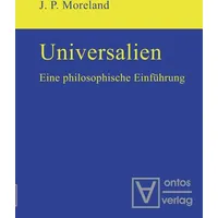 De Gruyter Universalien: Eine philosophische Einführung. Übersetzt von Sebastian