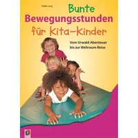Verlag An der Ruhr Bunte Bewegungsstunden für Kita-Kinder: