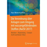 Springer Die Verordnung über Anlagen zum Umgang mit wassergefährdenden