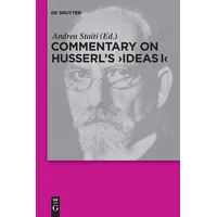 De Gruyter Commentary on Husserl's 'Ideas I'