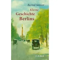C.H. Beck Verlag Kleine Geschichte Berlins