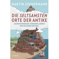 C.H. Beck Verlag Die seltsamsten Orte der Antike