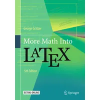 Springer More Math Into LaTeX, von George Grätzer