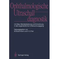 Springer Ophthalmologische Ultraschalldiagnostik: Fachbücher von Werner Buschmann, Hans G.