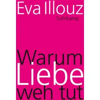 Suhrkamp Warum Liebe weh tut