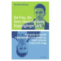 S. Hirzel Verlag Die Frau, die ihren Mann für