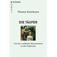 C.H. Beck Verlag Die Täufer