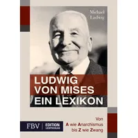 FinanzBuch Verlag Ludwig von Mises - Ein Lexikon