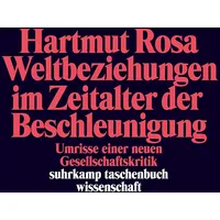 Suhrkamp Weltbeziehungen im Zeitalter der Beschleunigung