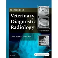 Elsevier Ltd Textbook of Veterinary Diagnostic Radiology evolve.elsevier.com