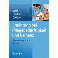 Springer Ernährung bei Pflegebedürftigkeit und Demenz