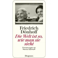 Diogenes Verlag AG Die Welt ist so, wie man