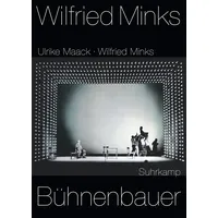 Suhrkamp Wilfried Minks. Bühnenbauer