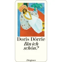 Diogenes Verlag AG Bin ich schön?