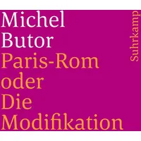 Suhrkamp Paris-Rom oder Die Modifikation: Roman Suhrkamp taschenbuch)