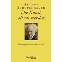 C.H. Beck Verlag Die Kunst, alt zu werden oder