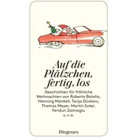 Diogenes Verlag AG Auf die Plätzchen, fertig, los
