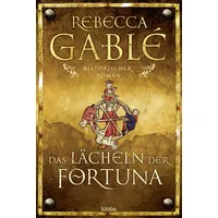 Lübbe Das Lächeln der Fortuna: / Waringham Saga, Band