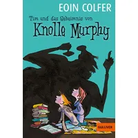 Beltz Tim und das Geheimnis von Knolle Murphy /