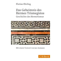 C.H. Beck Verlag Das Geheimnis des Hermes Trismegistos