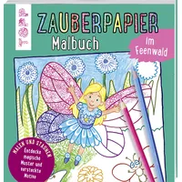 Frechverlag Zauberpapier Malbuch im Feenwald
