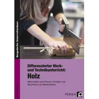 Persen Verlag i.d. AAP Differenzierter Werk- und Technikunterricht: Holz