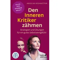 Klett Cotta Den Inneren Kritiker zähmen (Fachratgeber Klett-Cotta, Bd.)