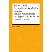 Reclam, Philipp De captivitate Babylonica ecclesiae / Von der