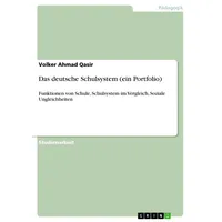 GRIN Verlag Portfolio über das deutsche Schulsystem. Funktionen von