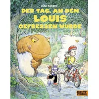 Beltz Der Tag, an dem Louis gefressen wurde