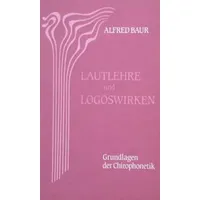 Mellinger J.Ch. Verlag G Lautlehre und Logoswirken.