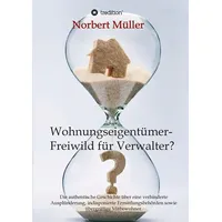 Tredition Wohnungseigentümer- Freiwild für Verwalter?