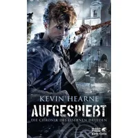 Klett-Cotta Verlag Aufgespießt: Die Chronik des Eisernen Druiden 8