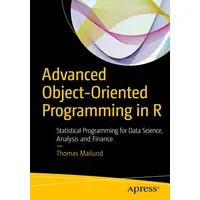 Apress Advanced Object-Oriented Programming in R: Statistical Programming for