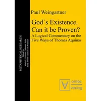 De Gruyter God ́s Existence. Can it be Proven?