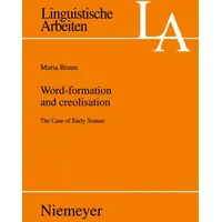De Gruyter Word-formation and creolisation, von Maria Braun