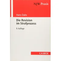 C.H. Beck Verlag Die Revision im Strafprozess