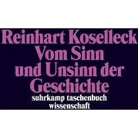Suhrkamp Vom Sinn und Unsinn der Geschichte