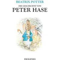 Diogenes Verlag AG Die Geschichte von Peter Hase